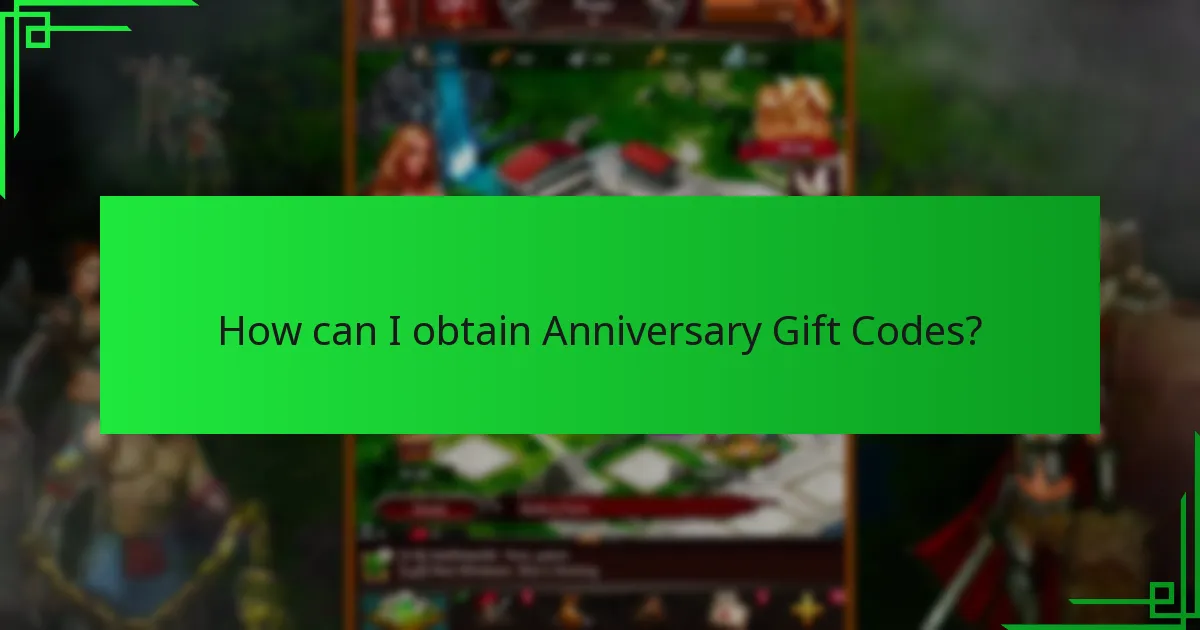 How can I obtain Anniversary Gift Codes?
