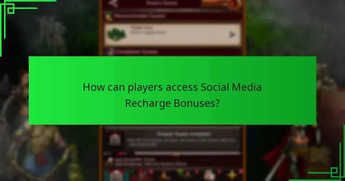 How can players access Social Media Recharge Bonuses?