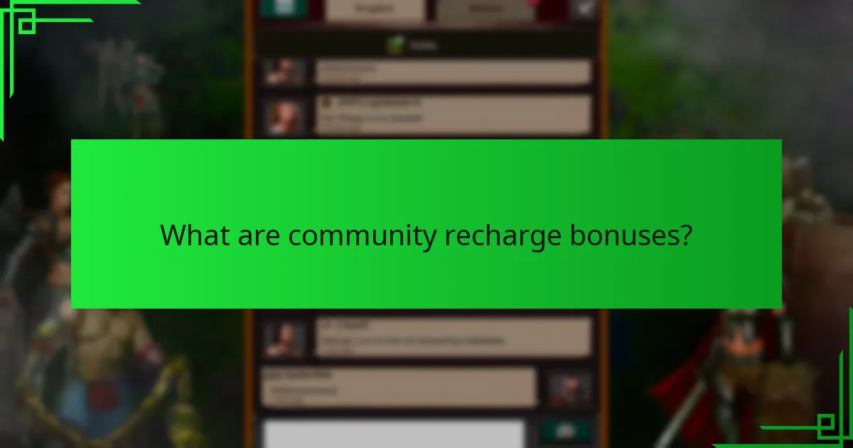 What challenges are associated with community recharge bonuses?
