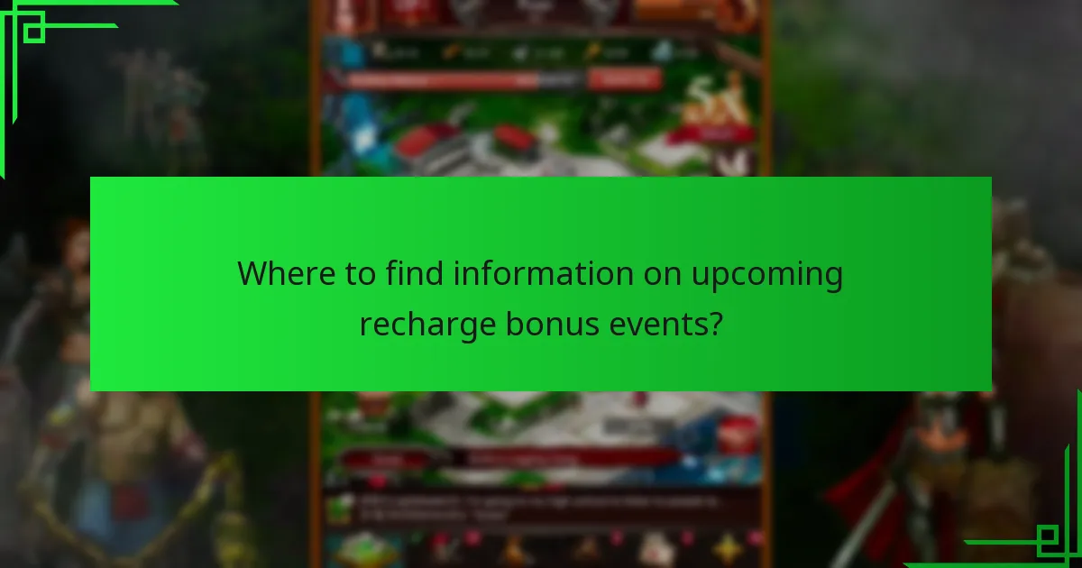 Where to find information on upcoming recharge bonus events?