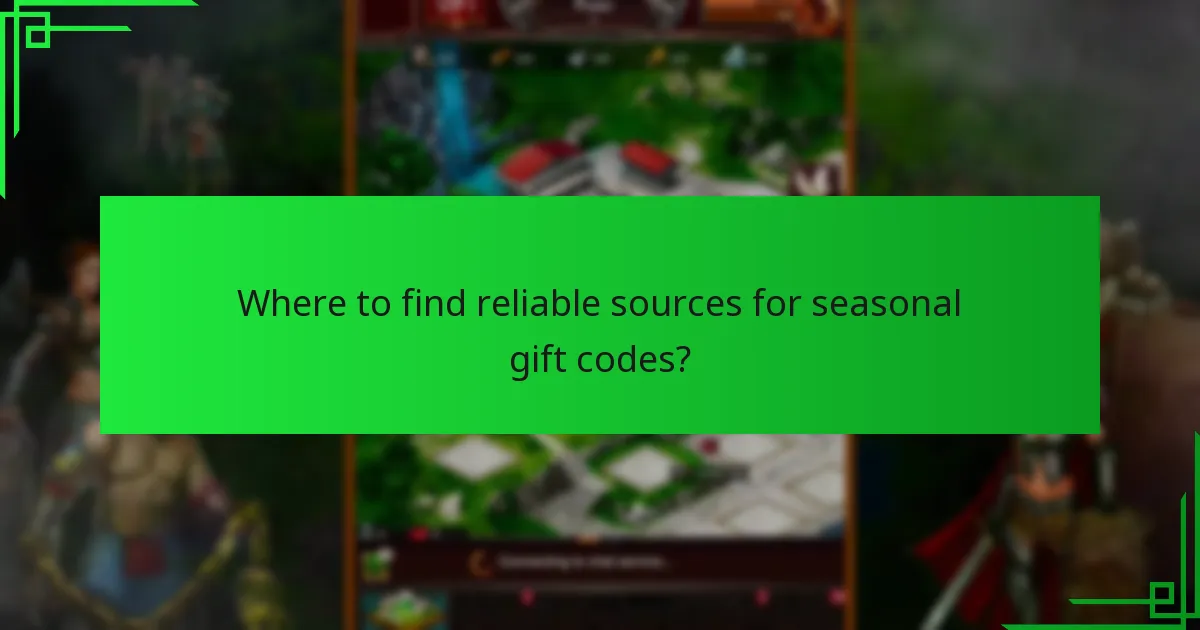 Where to find reliable sources for seasonal gift codes?